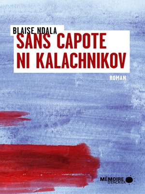 cover image of Sans capote ni kalachnikov